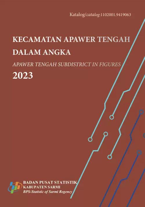 Apawer Tengah Subdistrict in Figures 2023