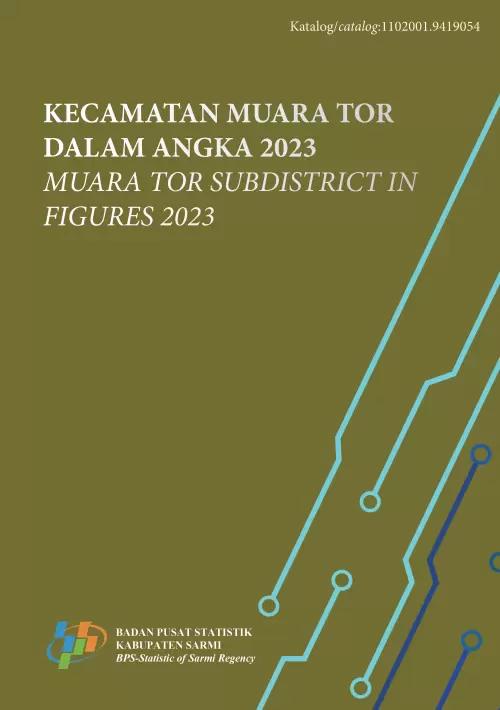 Muara Tor Subdistrict in Figures 2023